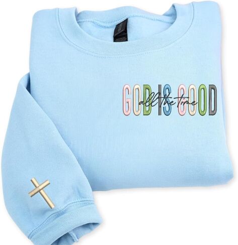 Custom God Is Good Sweatshirt – Embroidered Christian Shirt or Hoodie with Personalized Sleeve – Religious Gift for Mom, Wife, or Faith-Loving Friend in Saudi Arabia