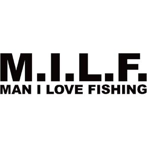 Cartat2s M.I.L.F. Man I Love Fishing Vinyl Decal 8.5in X 2.5in Fishing Bass Boat Lure Tackle Box Car Truck Window Sticker Pick Color (Black)