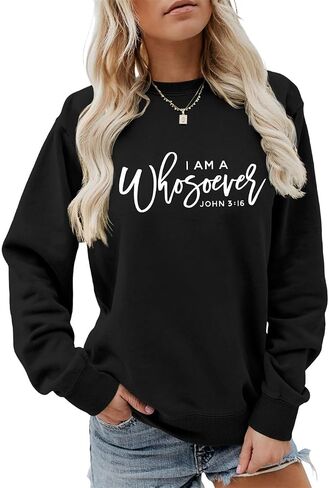 I Am a Whosoever John 3:16 Sweatshirt Christian Sweatshirt Faith Shirts Women Crewneck Pullover Tops Religious Gifts in Saudi Arabia