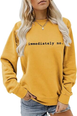 Immediately No Sweatshirt for Women Funny Humor Sarcastic Pullover Letter Print Casual Crewneck Long Sleeve Shirt in Saudi Arabia