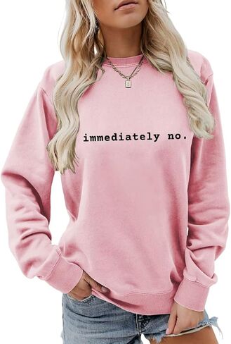 Immediately No Sweatshirt for Women Funny Humor Sarcastic Pullover Letter Print Casual Crewneck Long Sleeve Shirt in Saudi Arabia