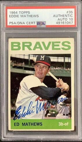 Eddie Mathews Signed 1964 Topps #35 Card Braves HOF Autograph PSA/DNA Auto 10 - Baseball Slabbed Autographed Cards in Saudi Arabia