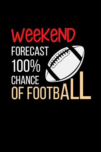Weekend Football Notebook: Cute Notebook Gift For American Football Lovers, Players, Coaches and Anyone Who Adores Sports in Saudi Arabia