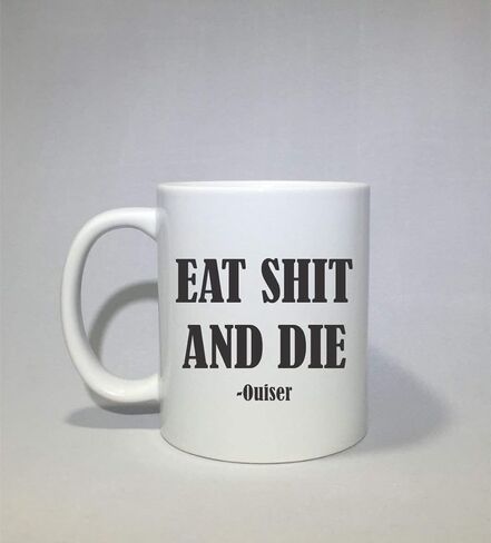 كوب قهوة مستوحى من المغنوليا الفولاذية، اقتباسات Eat Sht and die Ouiser، فكرة هدية رائعة، هدايا مضحكة، هدية العيد، شخصية in Kuwait