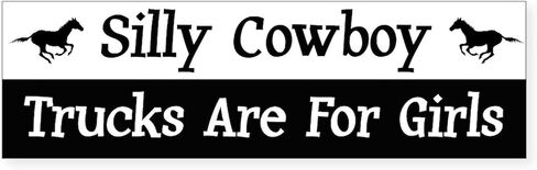 CafePress Silly Cowboy, Trucks are for Girls 10"x3" Rectangle Vinyl Bumper Sticker Car Decal in Saudi Arabia