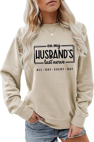 On My Husband's Last Nerve Sweatshirt, Sarcastic Wife Sweatshirt Women Crewneck Pullover Tops Funny Wife Shirt Gifts in Kuwait