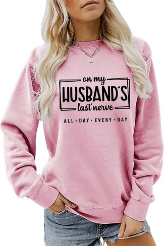 On My Husband's Last Nerve Sweatshirt, Sarcastic Wife Sweatshirt Women Crewneck Pullover Tops Funny Wife Shirt Gifts in Kuwait