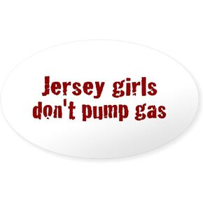 CafePress Jersey Girls Don't Pump Gas (جديد) ملصق بيضاوي لممتص الصدمات للسيارة in Saudi Arabia