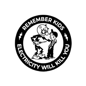 Remember Kids Electricity Will Kill You. Sticker Viynl Decal Sticker for Windows, Car Sticker | Cars Trucks Vans Laptops, Bumper Sticker Size 5'' Inch (BLACK)