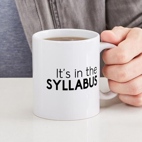 CafePress It's In The Syllabus Mugs 11 oz (325 ml) Ceramic Coffee Mug in Saudi Arabia
