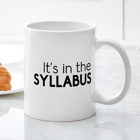 CafePress It's In The Syllabus Mugs 11 oz (325 ml) Ceramic Coffee Mug in Saudi Arabia
