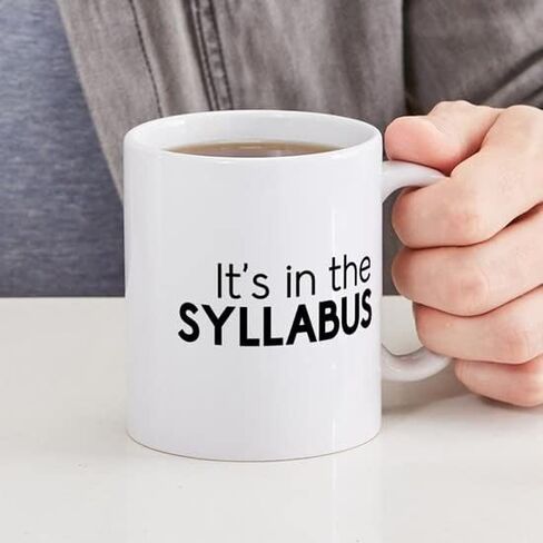 CafePress It's In The Syllabus Mugs 11 oz (325 ml) Ceramic Coffee Mug in Saudi Arabia