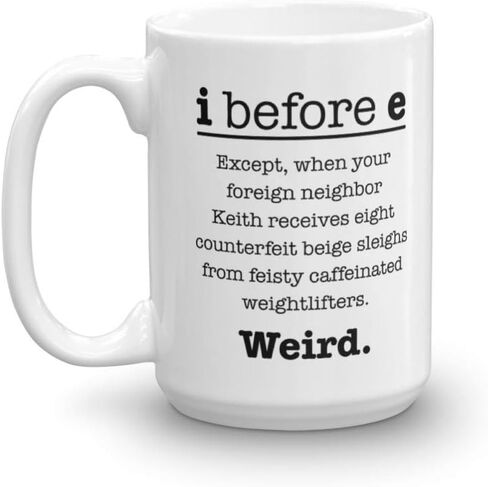 I Before E Funny Grammar Coffee and Tea Gift Mug (11oz) in Saudi Arabia