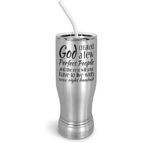 PixiDoodle Funny Left-Handed Pilsner Tumbler with Spill-Resistant Slider Lid and Silicone Straw-God Created A Few Perfect People (20 oz Pilsner, Silver) in Saudi Arabia