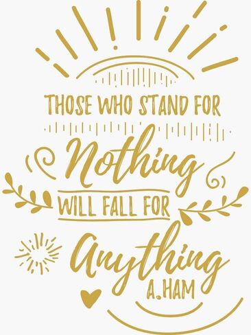 Those Who Stand for Nothing Fall for Anything Hamilton Sticker - Sticker Graphic -Stickers for Hydroflask Water Bottles Laptop Computer Skateboard, Waterproof Decal Stickers in Saudi Arabia