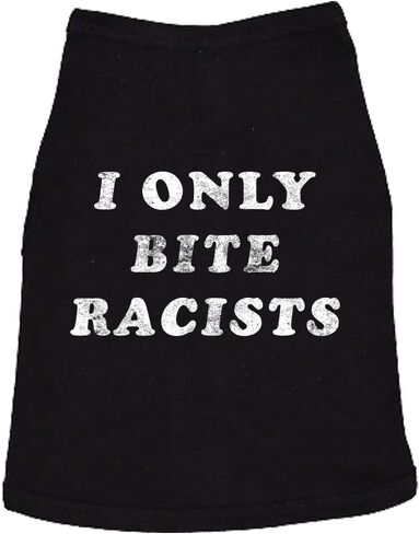 Funny Racist Dog Shirt – I Only Bite Racists Graphic Tee – Soft Cotton Clothes for Small to Extra Large Dogs – Political Pet Apparel for Protest or Statement Wear Black, L in Saudi Arabia