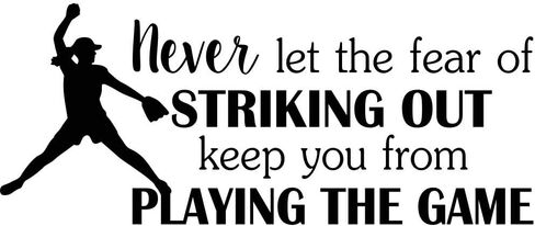 Softball Never let the fear of striking out keep you from 23 x 10 Vinyl wall quote decal baseball sticker Sports Team Decal Art Decor Motivational Inspirational Ruth inspired lettering in Saudi Arabia
