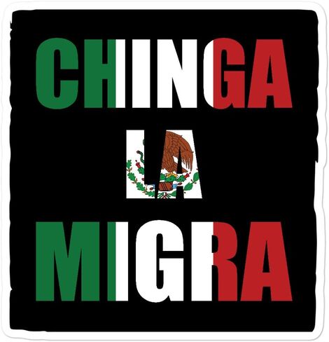 Chinga La Migra Sticker Mexico Decal Mexican Dad Latin Chicano Latina Bandera Aguila Immigration Pegatina in Saudi Arabia