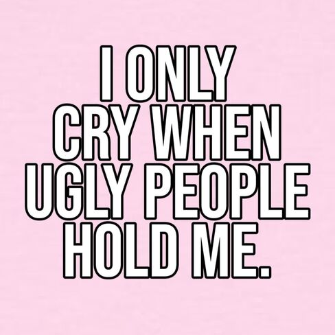 Shark & Hammer I Only Cry When Ugly People Hold Me Pop Culture Baby Creeper Boys Girls Infant Bodysuit in Saudi Arabia