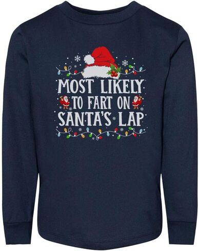 Most Likely to Fart On Santa's Lap Christmas Toddler Kids Long Sleeve T-Shirt in Saudi Arabia