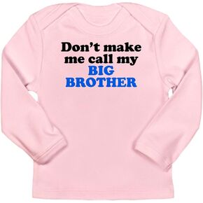 CafePress Dont Make Me Call My Big Brother Long Sleeve T Shi Cute Long Sleeve Infant Baby T-Shirt in Kuwait