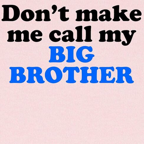 تي شيرت CafePress Don't Make Me Call My Big Brother بأكمام طويلة تي شيرت لطيف للأطفال الرضع بأكمام طويلة in Saudi Arabia