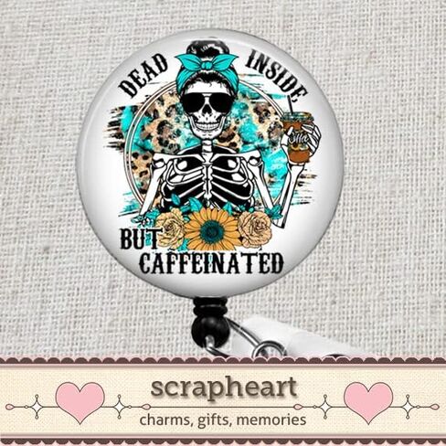 Dead Inside but Caffeinated Badge Reel, Funny Badge Reel, Dead Inside Skeleton ID Badge Holder, Funny Coffee Badge, Sarcastic Badge Clip in Saudi Arabia
