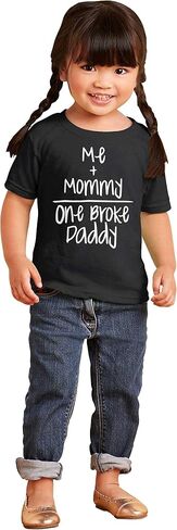 Mommy Plus Me Equals One Broke Daddy Toddler Boy Girl T Shirt in Saudi Arabia