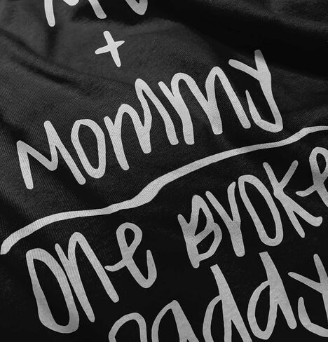 Mommy Plus Me Equals One Broke Daddy Toddler Boy Girl T Shirt in Saudi Arabia