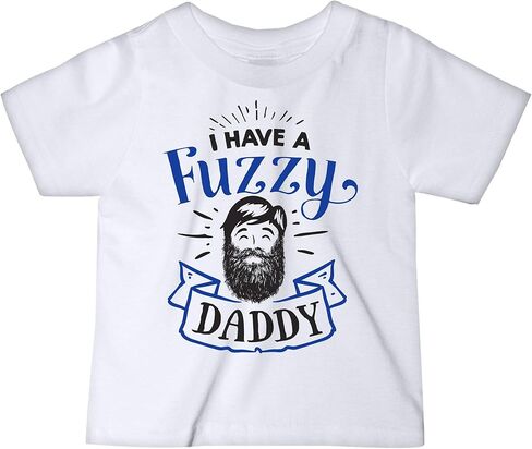 I Have a Fuzzy Daddy - Funny Hipster Baby Shirts in Saudi Arabia